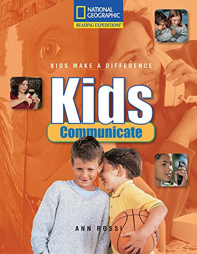 Reading Expeditions (Social Studies: Kids Make a Difference): Kids Communicate