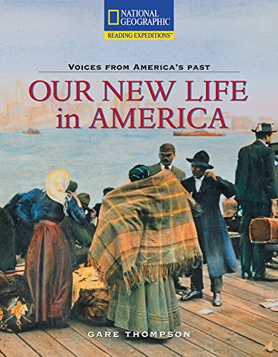 Reading Expeditions (Social Studies: Voices From America's Past): Our New Life in America
