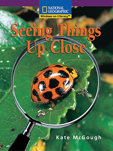 Windows on Literacy Early (Science: Physical Science): Seeing Things Up Close