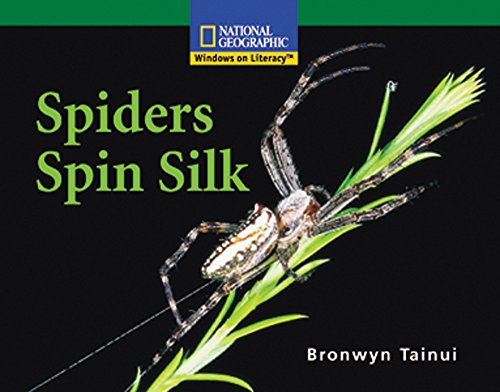 Windows on Literacy Fluent (Science: Life Science): Spiders Spin Silk