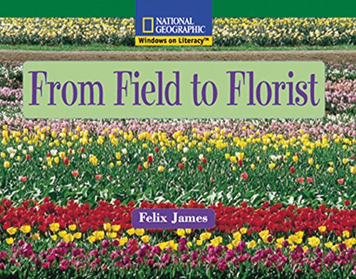 Windows on Literacy Fluent (Social Studies: Economics/Government): From Field to Florist