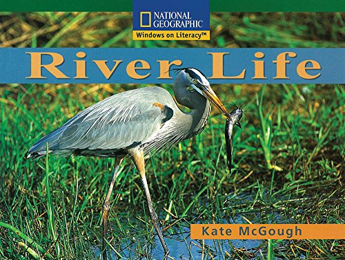 Windows on Literacy Fluent (Social Studies: Geography): River Life