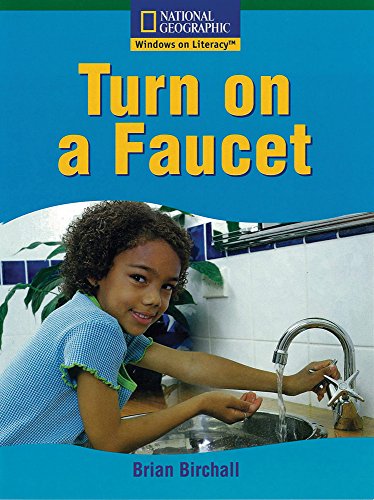 Windows on Literacy Fluent (Social Studies:Technology): Turn on a Faucet