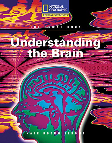 Reading Expeditions (Science: The Human Body): Understanding the Brain