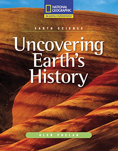 Reading Expeditions (Science: Earth Science): Uncovering Earth's History