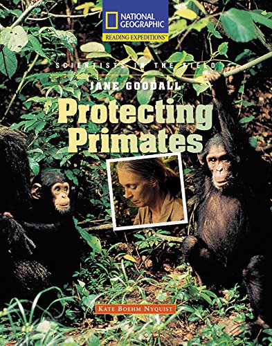 Reading Expeditions (Science: Scientists in the Field): Jane Goodall: Protecting Primates