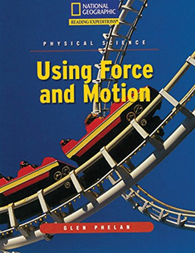 Reading Expeditions (Science: Physical Science): Using Force and Motion
