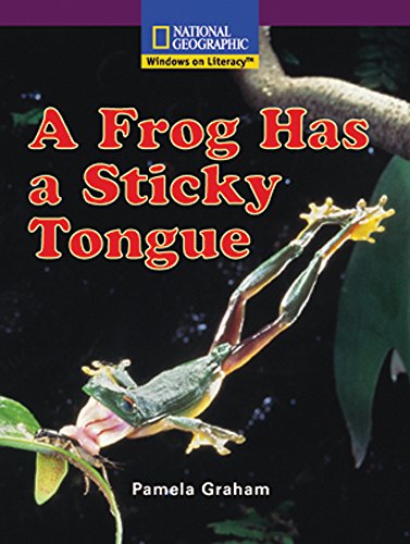 Windows on Literacy Early (Science: Science Inquiry): A Frog Has a Sticky Tongue