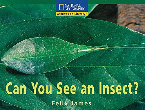 Windows on Literacy Fluent (Science: Science Inquiry): Can You See an Insect?