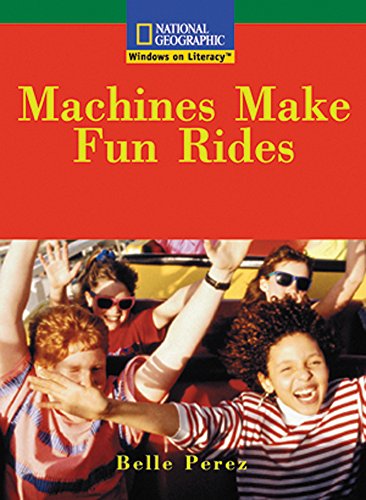 Windows on Literacy Fluent (Social Studies: Technology): Machines Make Fun Rides