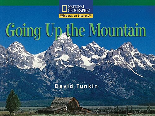Windows on Literacy Fluent (Social Studies: Geography): Going Up The Mountain