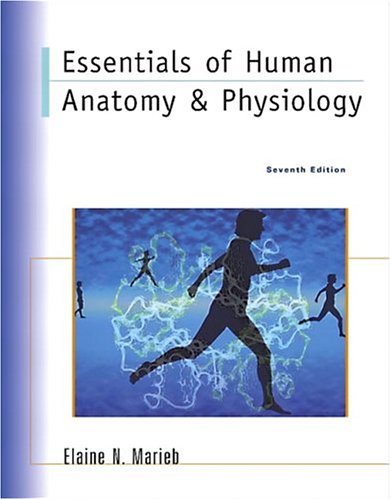 Essentials of Human Anatomy & Physiology (7th Edition) Marieb, Elaine N.