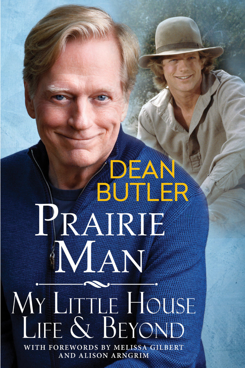 Prairie Man: My Little House Life & Beyond
