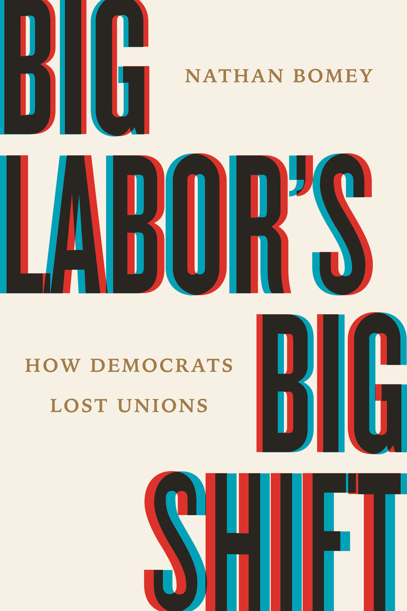 Big Labor's Big Shift: Why Unions Left Democrats