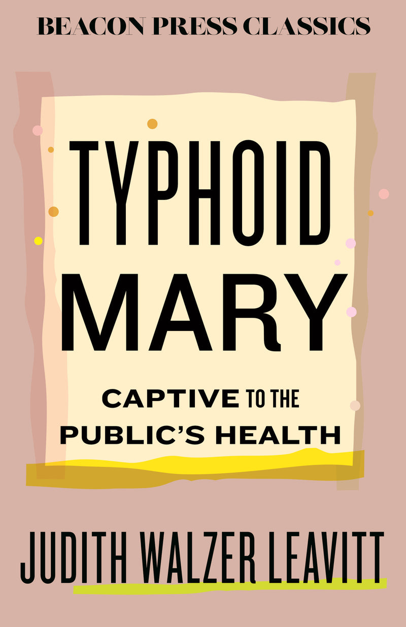 Typhoid Mary: Captive to the Public's Health