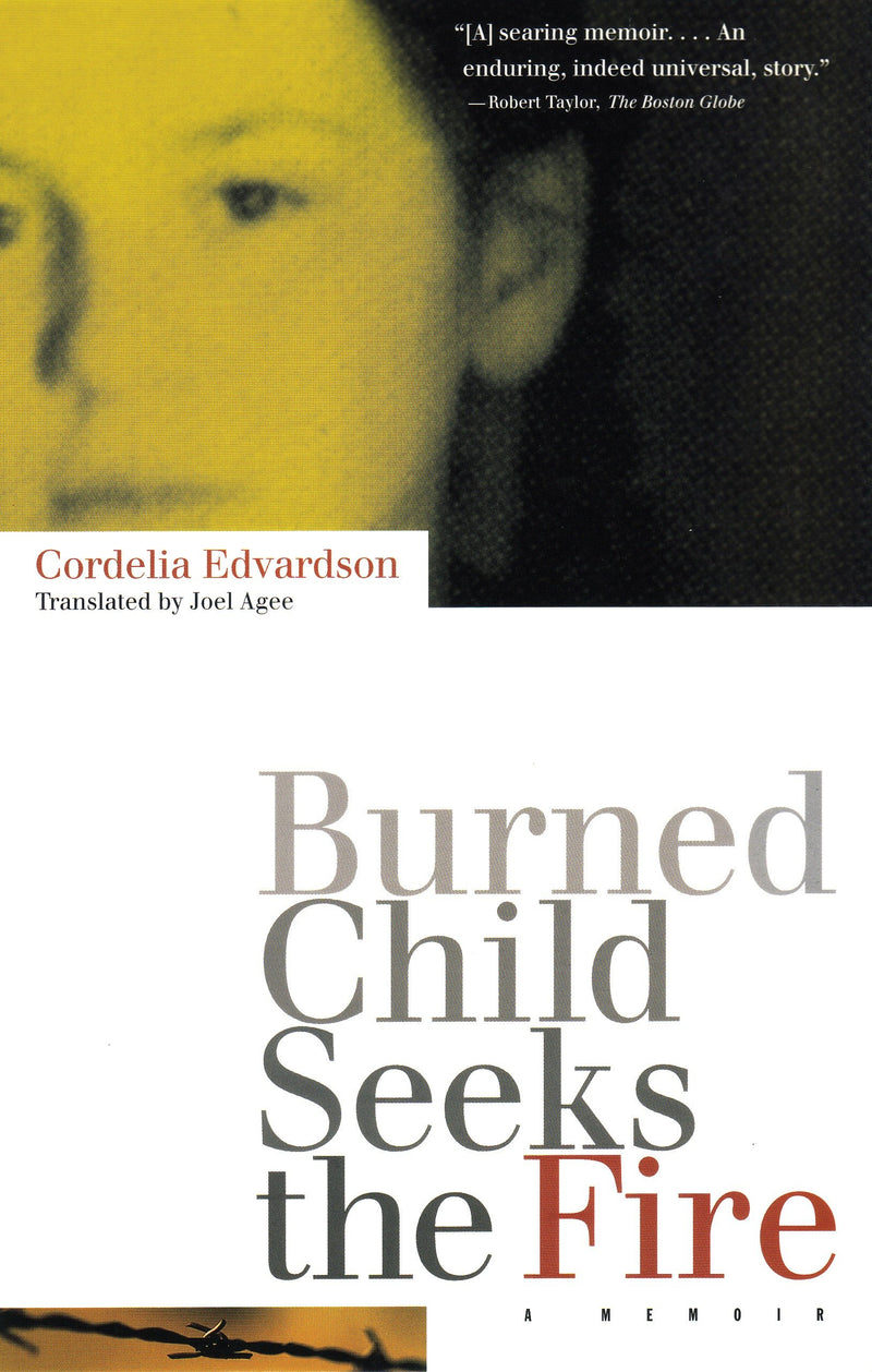 Burned Child Seeks the Fire