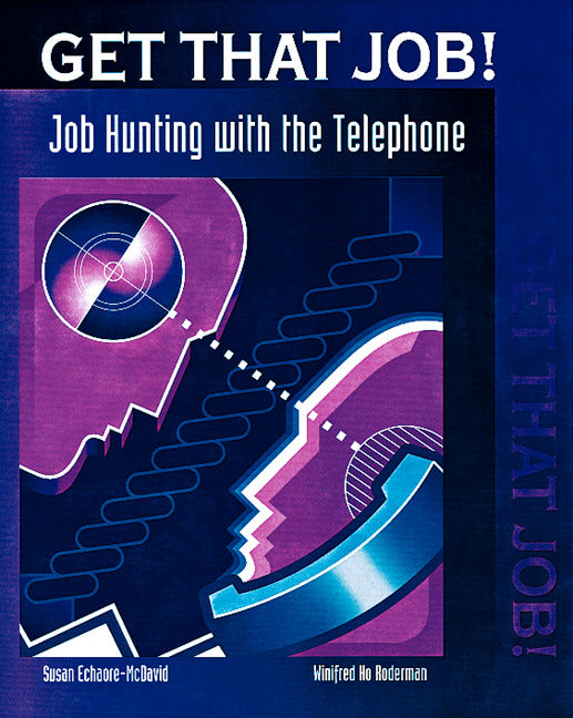 Get That Job Job Hunting With The Telephone