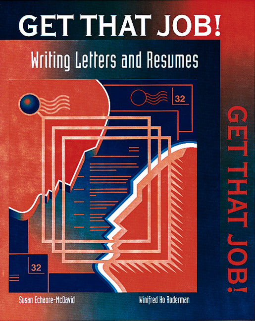 Get That Job Writing Letters & Resumes