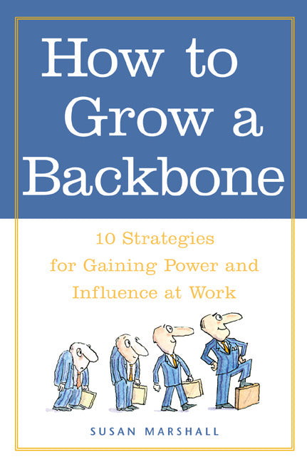 How To Grow A Backbone