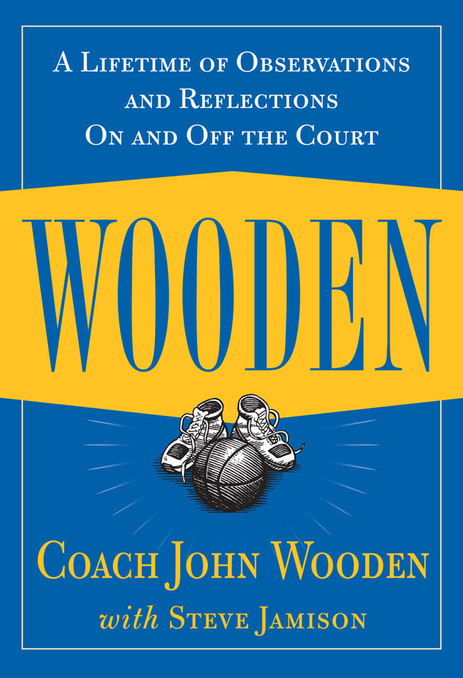 Wooden A Lifetime Of Observations & Reflections On & Off The Court