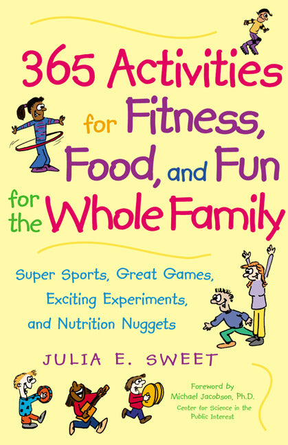 365 Activities For Fitness Food & Fun For The Whole Family