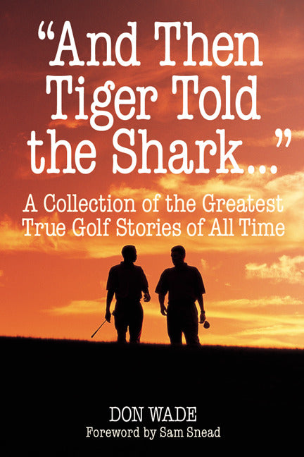 And Then Tiger Told The Shark