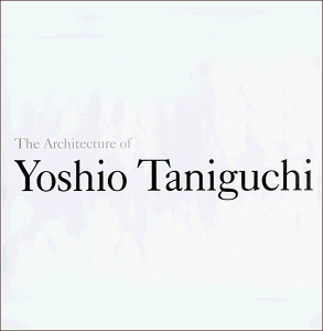 Architecture of Yoshio Taniguchi