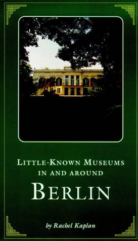 Little Known Museums Berlin