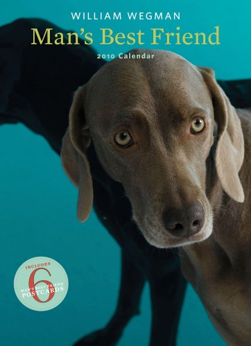 William Wegman Mans Best Friend 2010 Wall Calendar