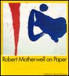 Robert Motherwell On Paper