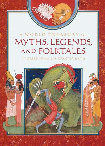 A World Treasury of Myths, Legends and Folktales
