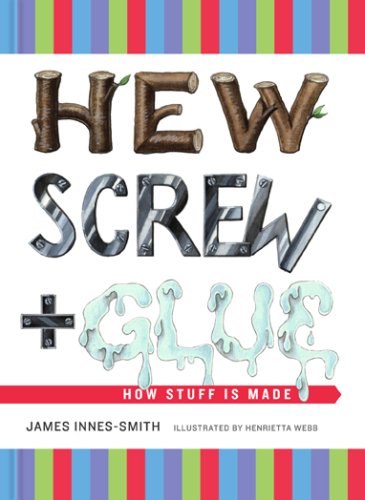 Hew Screw & Glue