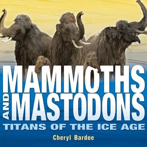 Mammoths & Mastodons