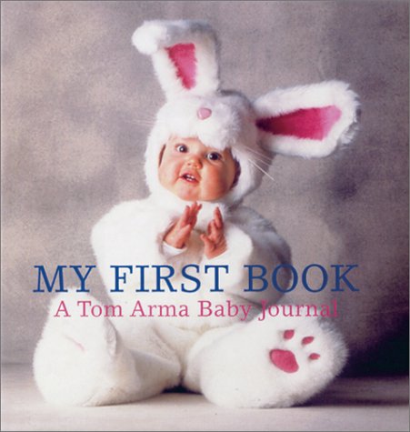 My First Book Tom Arma Journal