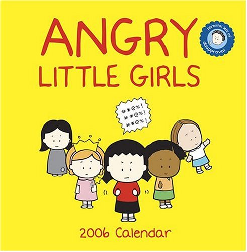 Angry Little Girls 2006 Cal