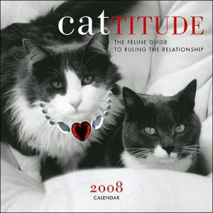 Cattitude 2008 Wall Calendar