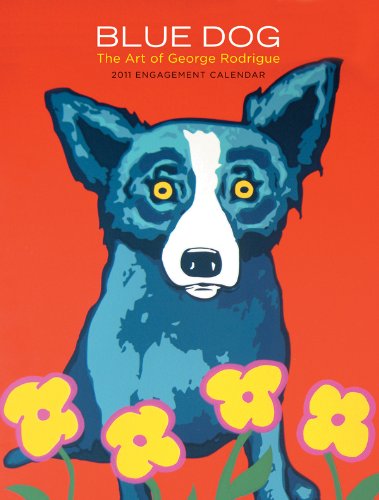 Blue Dog The Art Of George Rodrigue 2011 Engagement Calendar