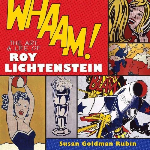 Whaam The Art & Life Of Roy Lichtenstein