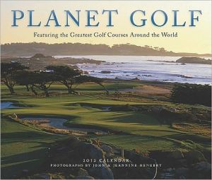 Planet Golf 2012 Wall Calendar