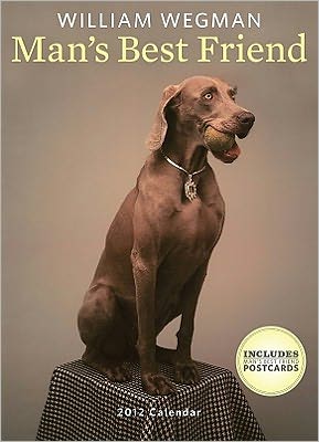William Wegman Mans Best Friend 2012 Wall Calendar