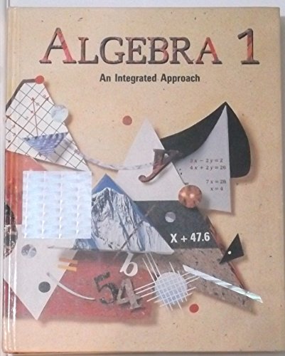 Algebra 1: An Integrated Approach John Benson; Sara Dodge and Walter Dodge