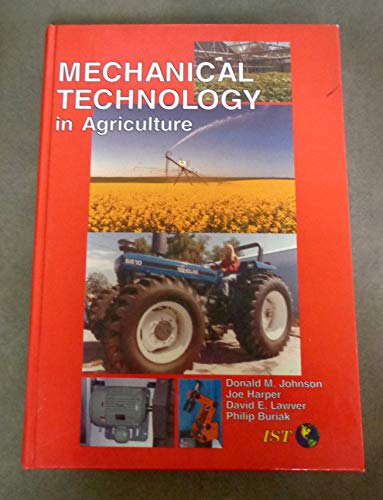 Mechanical Technology in Agriculture (Agriscience and Technology Series) [Hardcover] Johnson, Donald M.