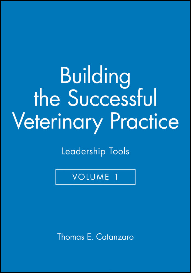 Building the Successful Veterinary Practice, Leadership Tools