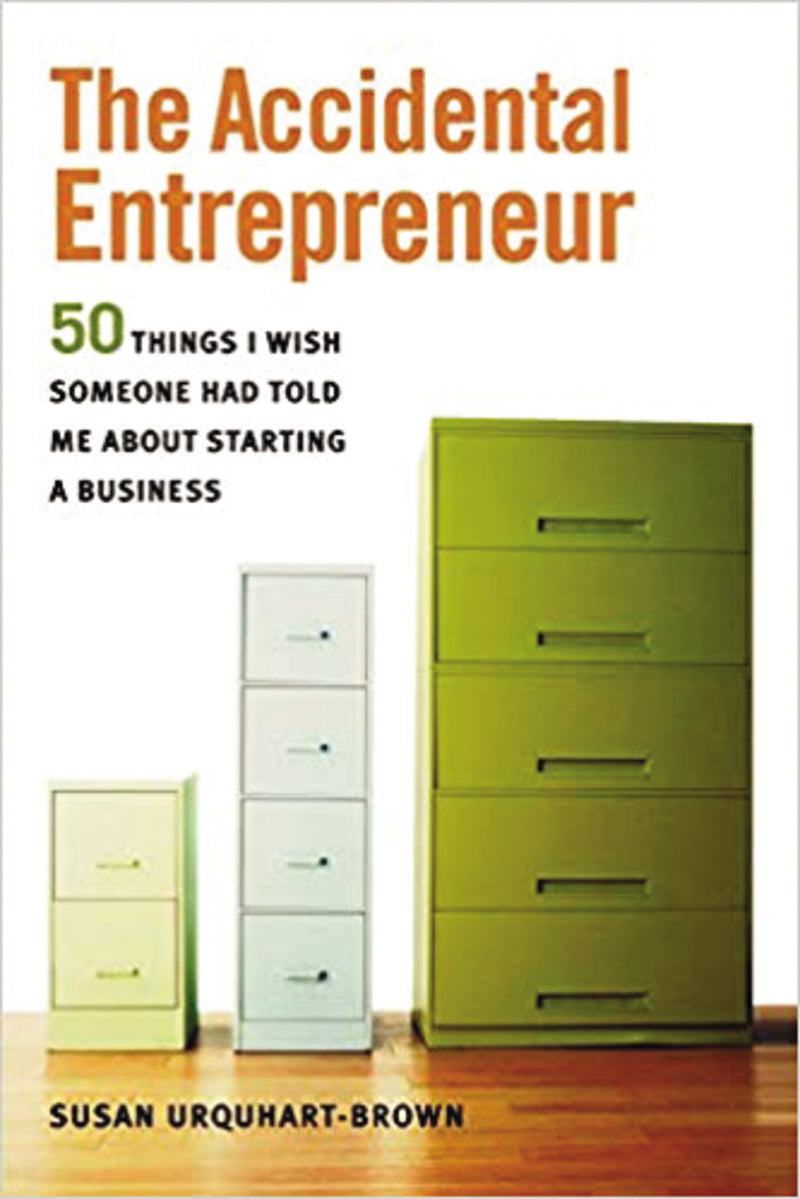 The Accidental Entrepreneur: The 50 Things I Wish Someone Had Told Me About Starting a Business