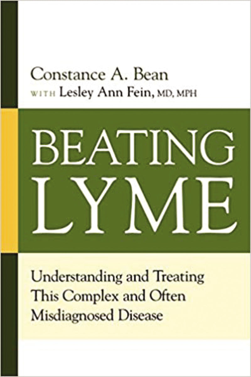 Beating Lyme: Understanding and Treating This Complex and Often Misdiagnosed Disease