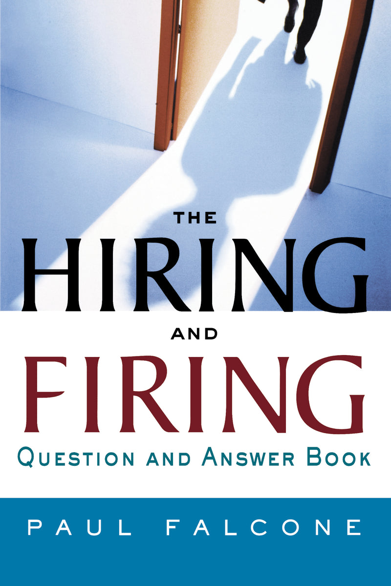 The Hiring and Firing Question and Answer Book