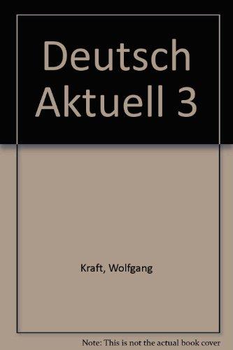 Deutsch Aktuell 3 [Paperback] Kraft, Wolfgang