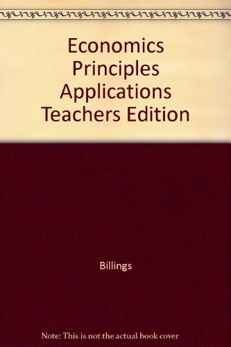 Economics Principles Applications Teachers Edition [Hardcover] Henry F. Billings