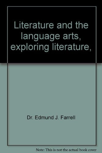 Literature and the language arts, exploring literature, annotated teacher's edition [Hardcover] Dr. Edmund J. Farrell