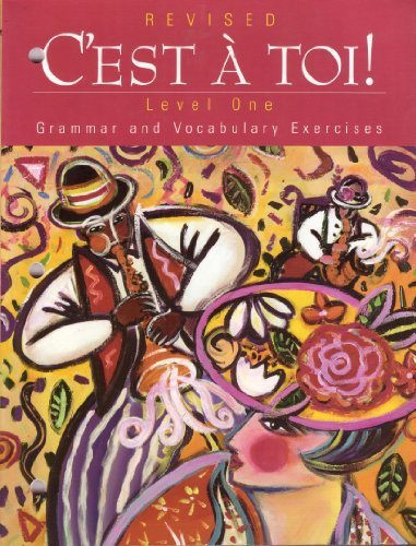 C'est A Toi!: Grammar and Vocabulary Exercises, Level 1, Revised Edition (French Edition) [Paperback] Fawbush